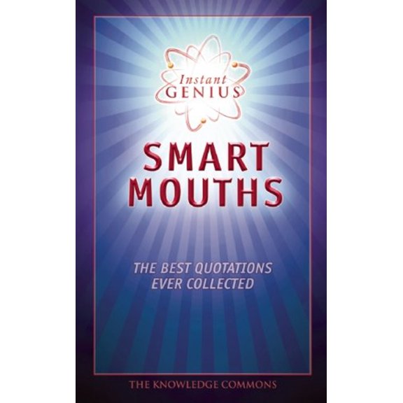 Pre-Owned Smart Mouths: The Best Quotations Ever Collected (Hardcover) 1607100754 9781607100751