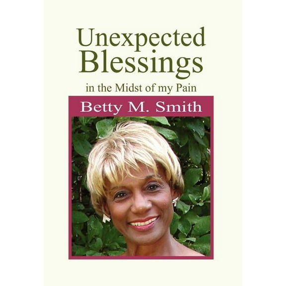 Unexpected Blessings in the Midst of My Pain, (Hardcover)