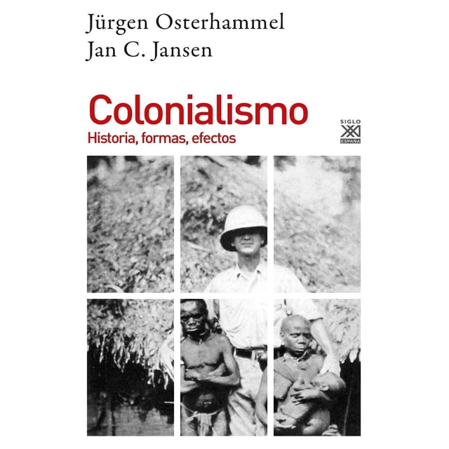 Colonialismo. Historia, Formas, Efectos Blanco