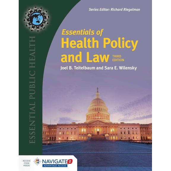 Essentials of Health Policy and Law: . (Paperback) by Joel B Teitelbaum, Sara E Wilensky