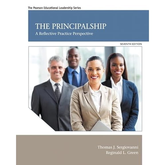 Pre-Owned The Principalship: A Reflective Practice Perspective (Hardcover) 0132613646 9780132613644