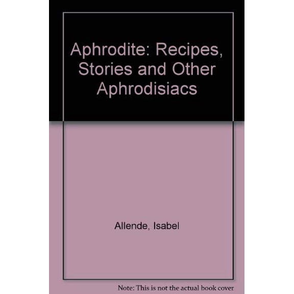 Pre-Owned Aphrodite: Recipes, Stories and Other Aphrodisiacs, 9780732259761, 0732259762, Paperback, Uncorrected Proof edition