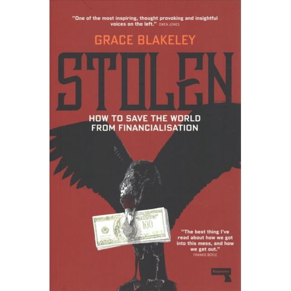 Stolen: How to Save the World from Financialisation (Paperback)