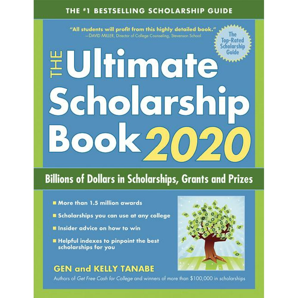 The Ultimate Scholarship Book 2020 Billions of Dollars in