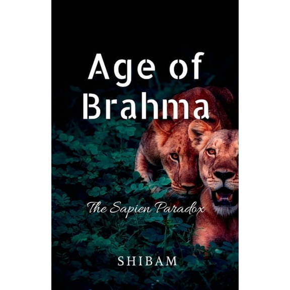 Age of Brahma: The Sapien Paradox, (Paperback)