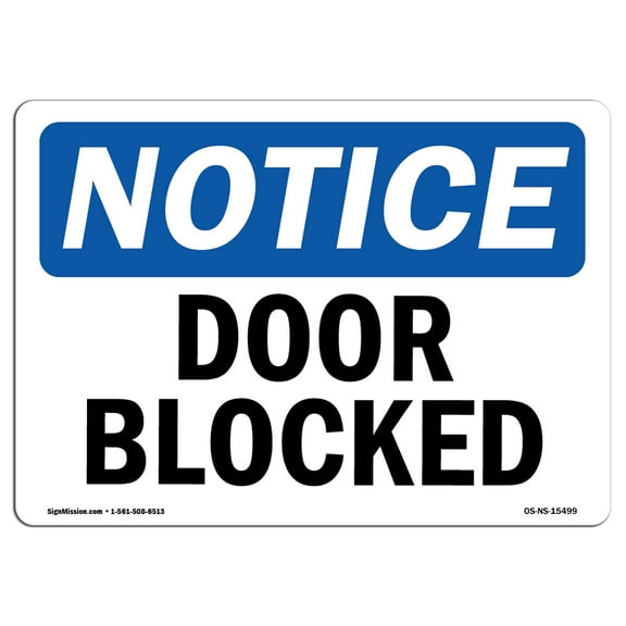 OSHA Notice Signs - NOTICE Door Blocked | Decal | Protect Your Business, Construction Site, Warehouse & Shop Area | Made in the USA