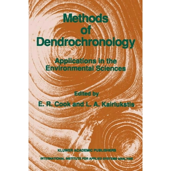 Methods of Dendrochronology: Applications in the Environmental Sciences, (Paperback)