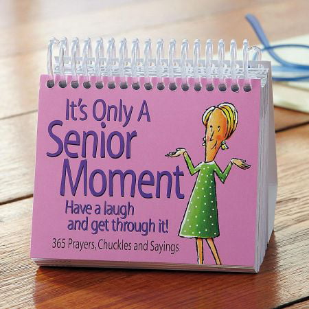 Senior Moments Perpetual Calendar- 365 prayers, Chuckles and Sayings