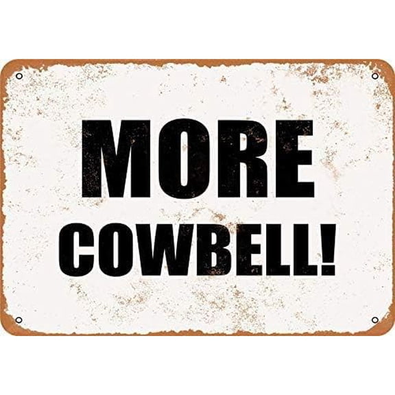 More Cowbell! Funny Tin Sign Bar Pub Garage Diner Cafe Home Wall Decor Art 8" x 12"