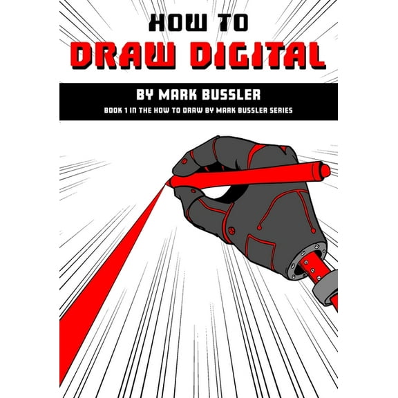 How To Draw Digital By Mark Bussler (Paperback) by Mark Bussler
