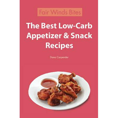 The Best Low Carb Appetizer & Snack Recipes -