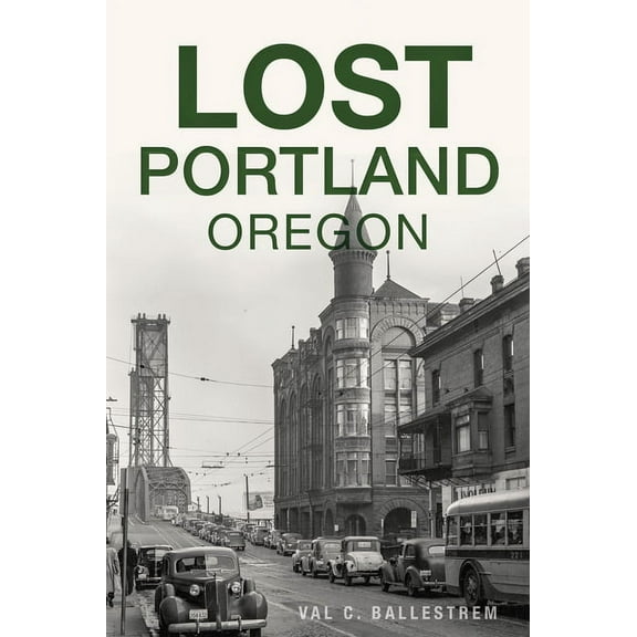 Lost Lost Portland, Oregon, (Paperback)