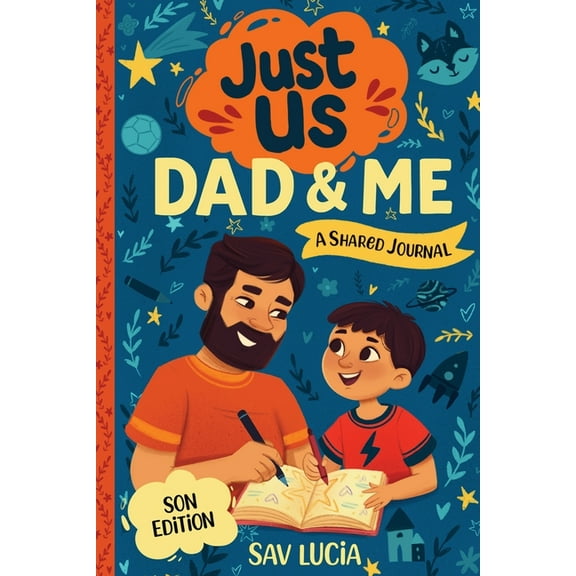 Just Us Journals Dad & Me: A Guided Journal for Fathers and Sons to Share, Play and Connect, Book 1, (Paperback)