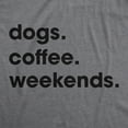 thumbnail image 2 of Womens Dogs Coffee Weekend T Shirt Dog Mom Funny Caffeine Addicted Tee Womens Graphic Tees, 2 of 9