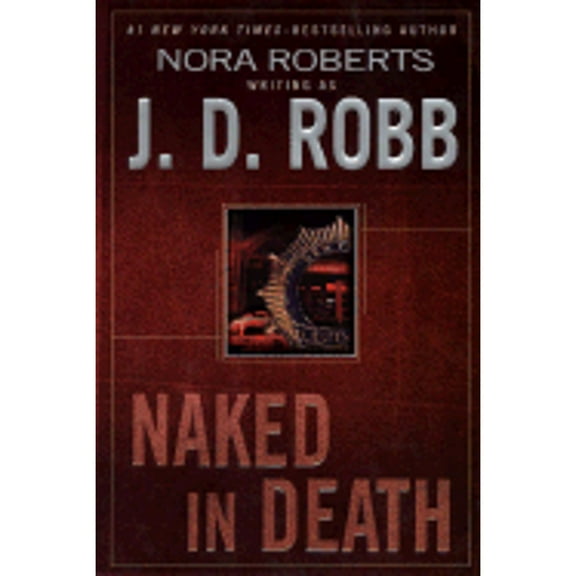Pre-Owned Naked in Death (Hardcover 9780399151576) by J D Robb, Nora Roberts