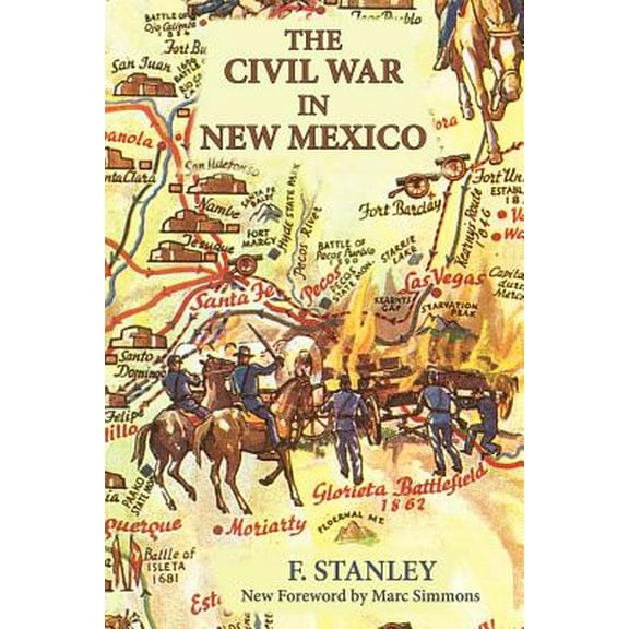 The Civil War in New Mexico -- F. Stanley