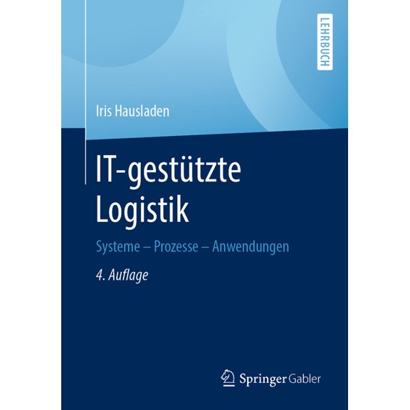 It-Gestützte Logistik: Systeme - Prozesse - Anwendungen, (Paperback)