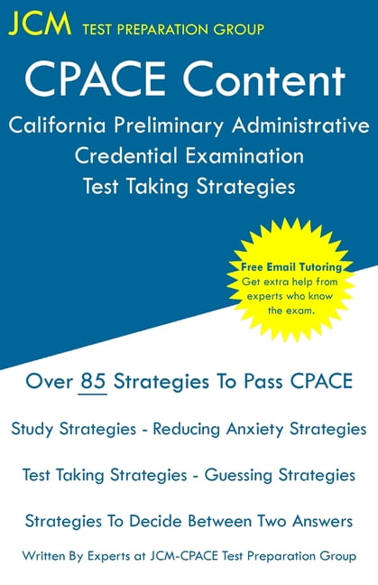 Cpace Content California Preliminary Administrative Credential Examination Test Taking Strategies Cpace Study Guide Free Online Tutoring New 2020 Edition The Latest Strategies To Pass Your Exam Paperback Walmart Com