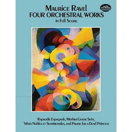 Four Orchestral Works In Full Score Rapsodie Espagnole