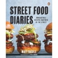 thumbnail image 1 of Pre-Owned Street Food Diaries: Irresistible Recipes Inspired by the Street: A Cookbook (Paperback) 0143191306 9780143191308, 1 of 1