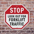 thumbnail image 4 of Stop Look Out for Forklift Traffic 18 inch X 18 inch Octagon Plastic Sign Weather Resistant, UV Protected for Workplace, Private Property, and Construction Site, Made in the USA, 4 of 7