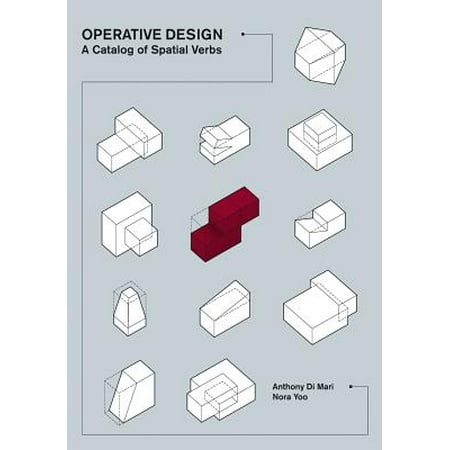 Operative Design : A Catalog of Spatial Verbs