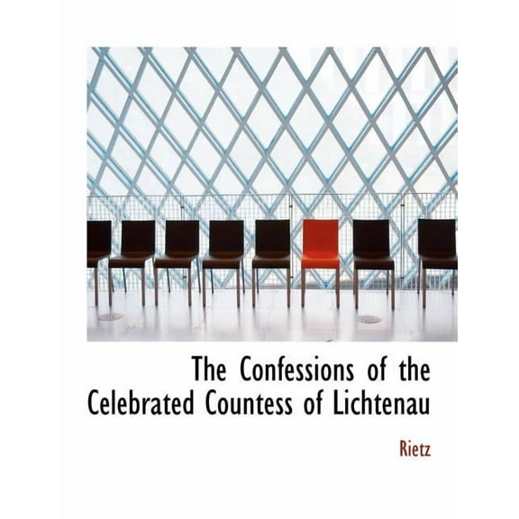The Confessions of the Celebrated Countess of Lichtenau, (Paperback)