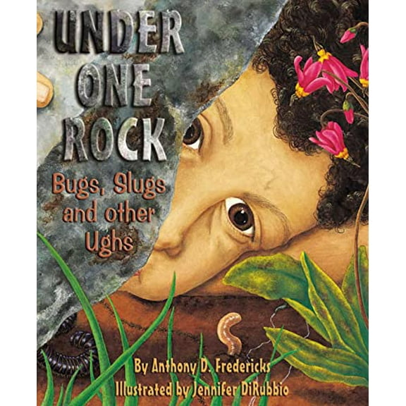 Pre-Owned Under One Rock: Bugs, Slugs & Other Ughs (Sharing Nature with Children Book) Paperback