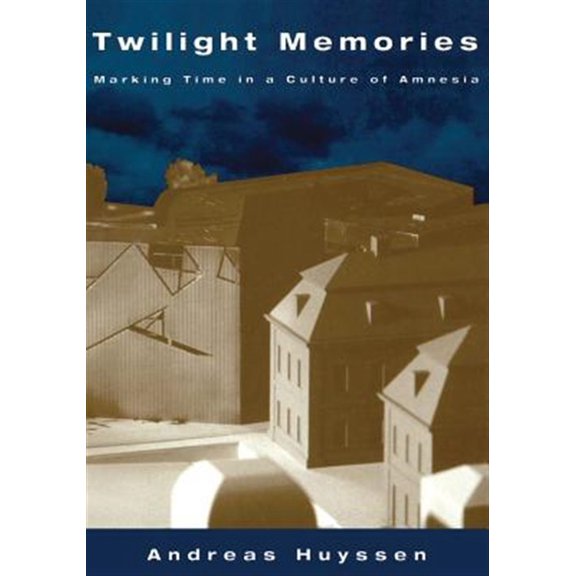 Pre-Owned Twilight Memories: Marking Time in a Culture of Amnesia, (Paperback)
