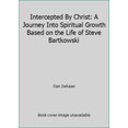 thumbnail image 1 of Pre-Owned Intercepted By Christ: A Journey Into Spiritual Growth Based on the Life of Steve Bartkowski (Paperback) 0899890326 9780899890326, 1 of 1