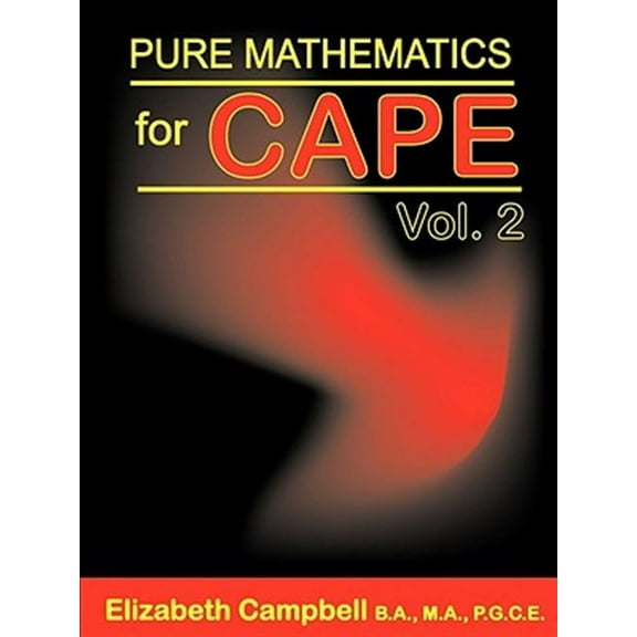 Pure Mathematics for Cape Volume 2