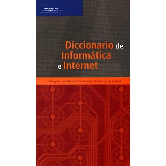 Pre-Owned Diccionario de Informtica e Internet: Computer and Internet Technology Definitions in Spanish (Paperback) 0619267887 9780619267889