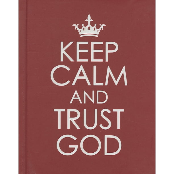 Keep Calm and Trust God - Walmart.com - Walmart.com
