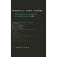 thumbnail image 1 of Rhetorical Code Studies: Discovering Arguments in and around Code (Sweetland Digital Rhetoric Collaborative), 1 of 1