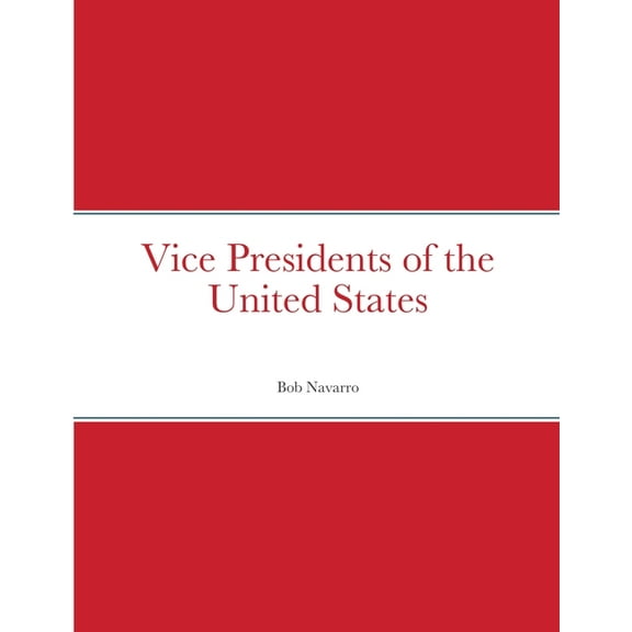 Vice Presidents of the United States (Paperback)