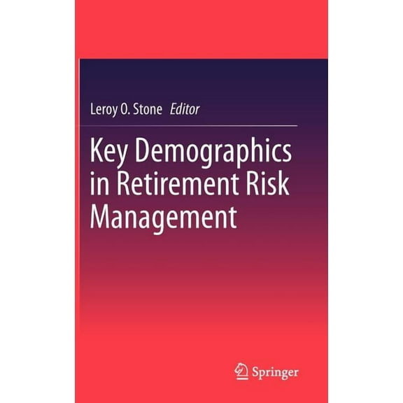 Key Demographics in Retirement Risk Management, (Hardcover)