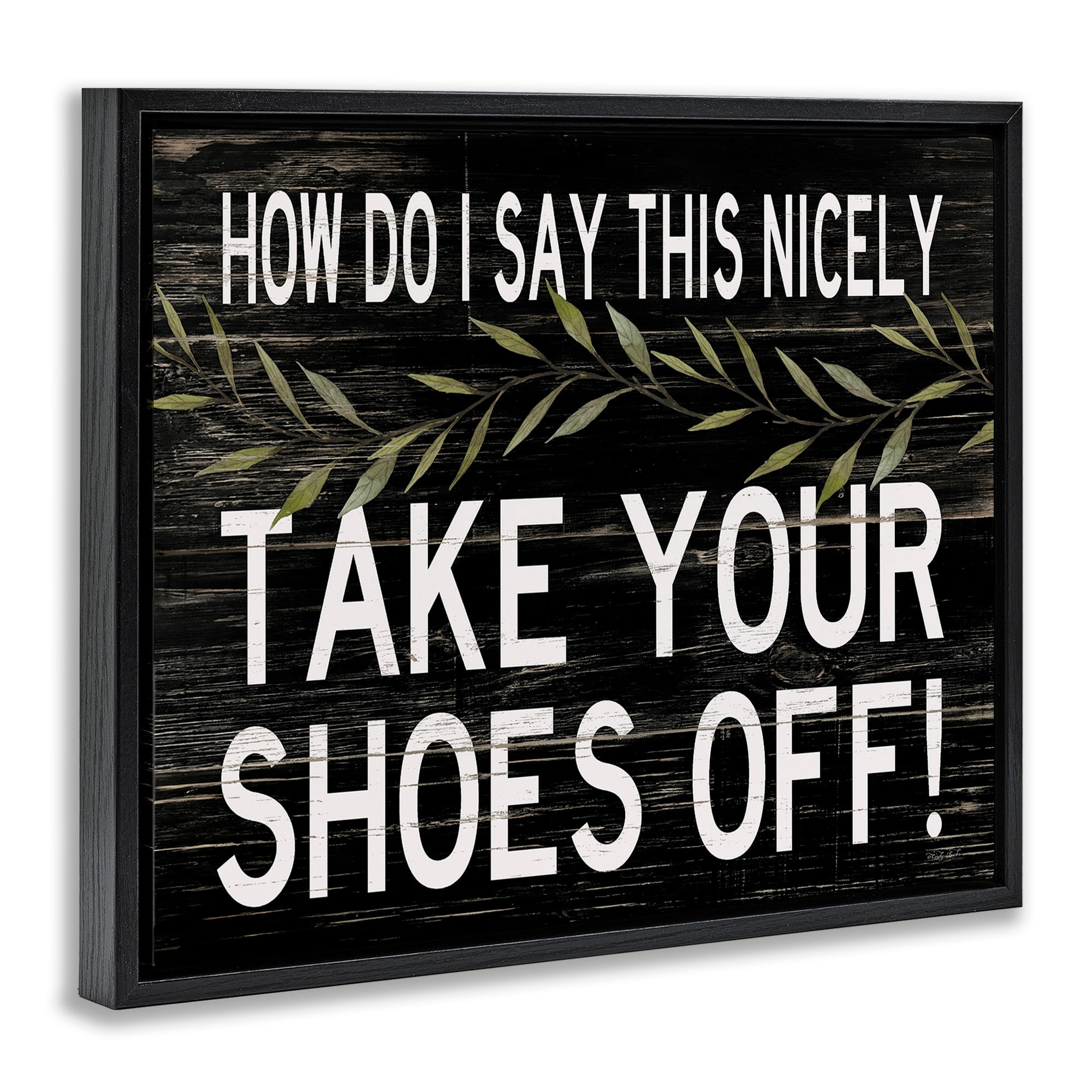 Stupell Industries Take Your Shoes Off Phrase Funny Home Welcome Sign Jet Black Framed Floating Canvas Wall Art, 24x30, by Cindy Jacobs