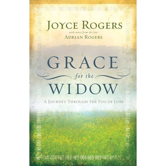 Pre-Owned Grace for the Widow: A Journey Through the Fog of Loss (Paperback) 0805448462 9780805448467