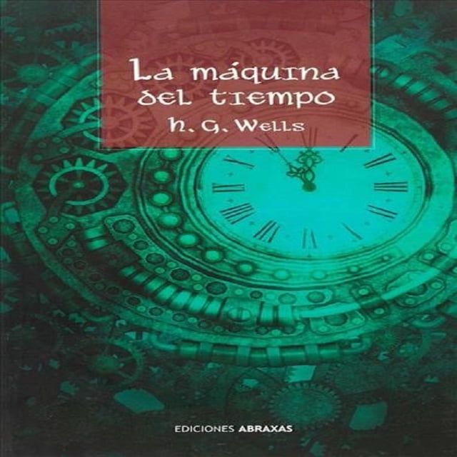 La Maquina Del Tiempo Abraxas 9788415215677