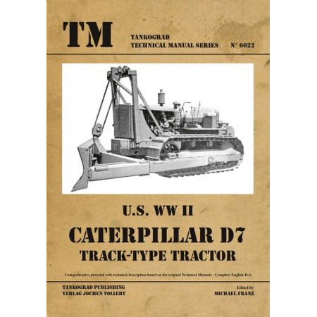Technical Manual: US WWII Caterpillar D7 Track-Type Tractor