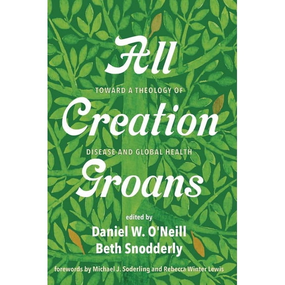 All Creation Groans (Paperback)