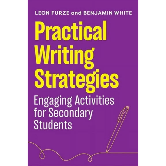 Practical Writing Strategies: Engaging Activities for Secondary Students, (Paperback)
