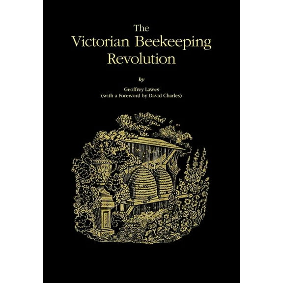 The Victorian Beekeeping Revolution (Paperback)
