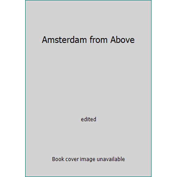 Pre-Owned Amsterdam from Above (Hardcover) 9068684167 9789068684162