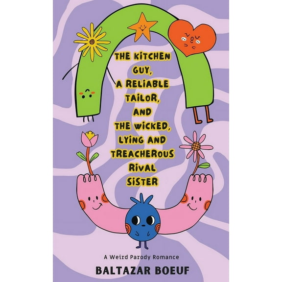 Babel Project The Kitchen guy, a Reliable Tailor, and the Wicked, Lying and Treacherous Rival Sister, Book 2, (Paperback)