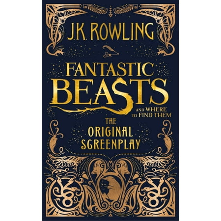 Fantastic Beasts and Where to Find Them: The Original Screenplay -