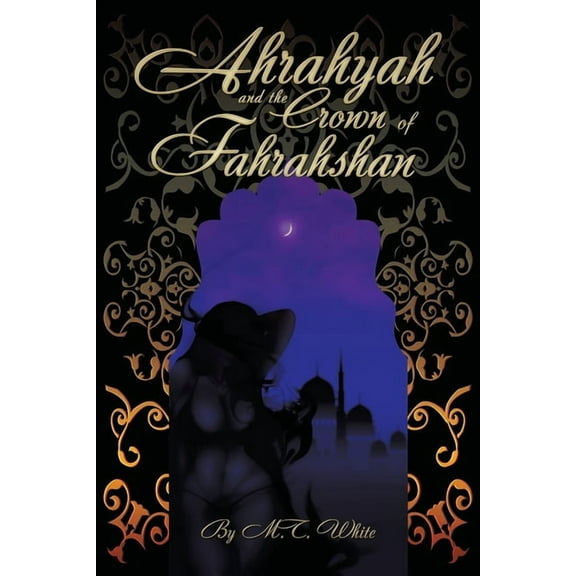 Ahrahyah and the Crown of Fahrahshan