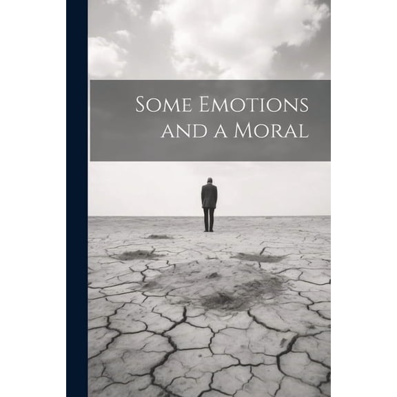Some Emotions and a Moral (Paperback)