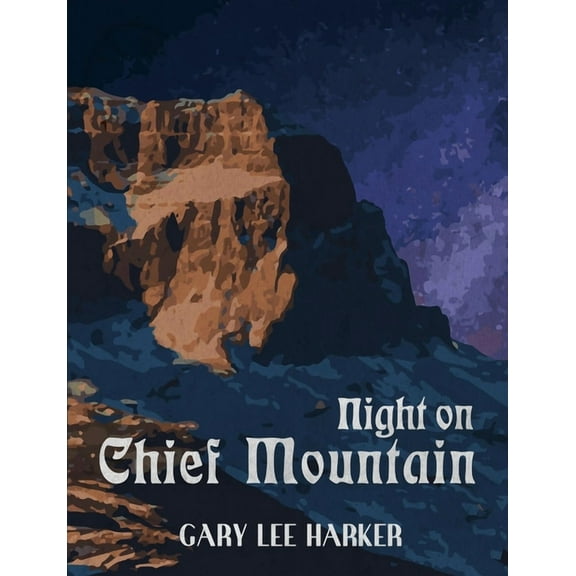 Night on Chief Mountain, (Paperback)