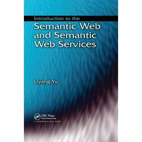Introduction to the Semantic Web and Semantic Web Services, (Paperback)